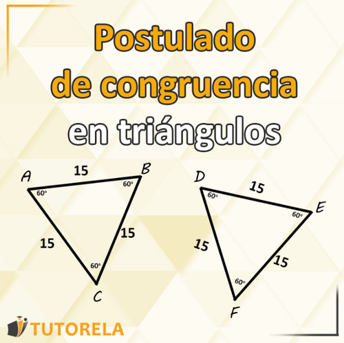 1 Postulado de congruencia en triángulos