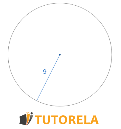 Exercise 7 - Given the circle whose radius has a length of 9 cm