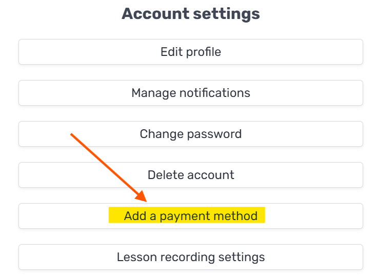 Or through Account settings → Add a payment method