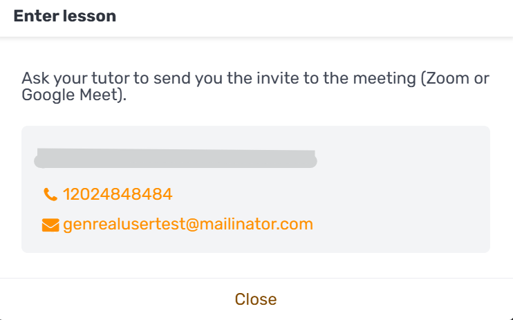 Once the lesson time is near, clicking "Enter lesson" will show you the tutor's contact details, along with a reminder t
